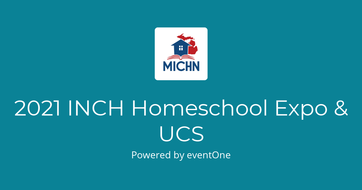 2021 INCH Homeschool Expo & UCS eventOne